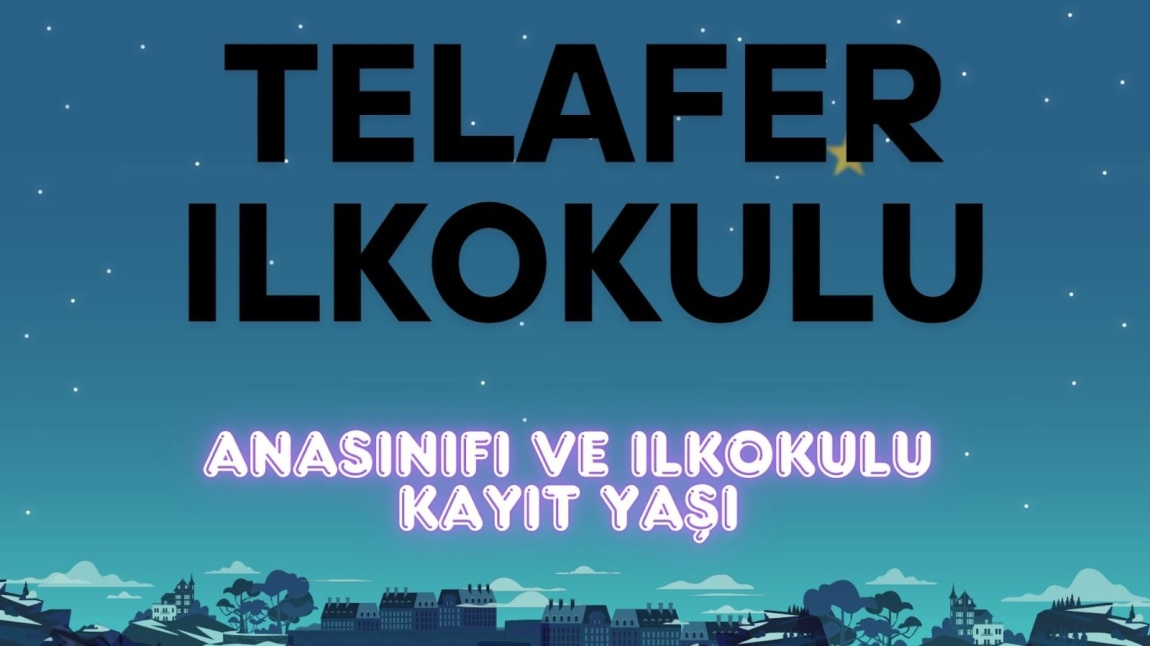 Milli Eğitim Bakanlığımız Tarafından Belirlenen Anasınıfı ve İlkokulu Kayıt Yaşı Tablosu